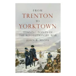 MACMILLAN PUB.(SCRIBNER) From Trenton To Yorktown