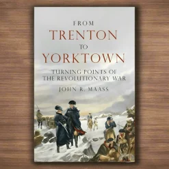 MACMILLAN PUB.(SCRIBNER) From Trenton To Yorktown