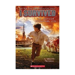 SCHOLASTIC INC. I Survived the American Revolution