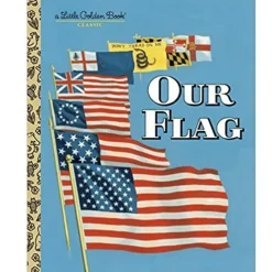PENGUIN RANDOM HOUSE LLC My Little Golden Book About Our Flag