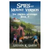 My Boys3 Press LLC Spies At Mount Vernon