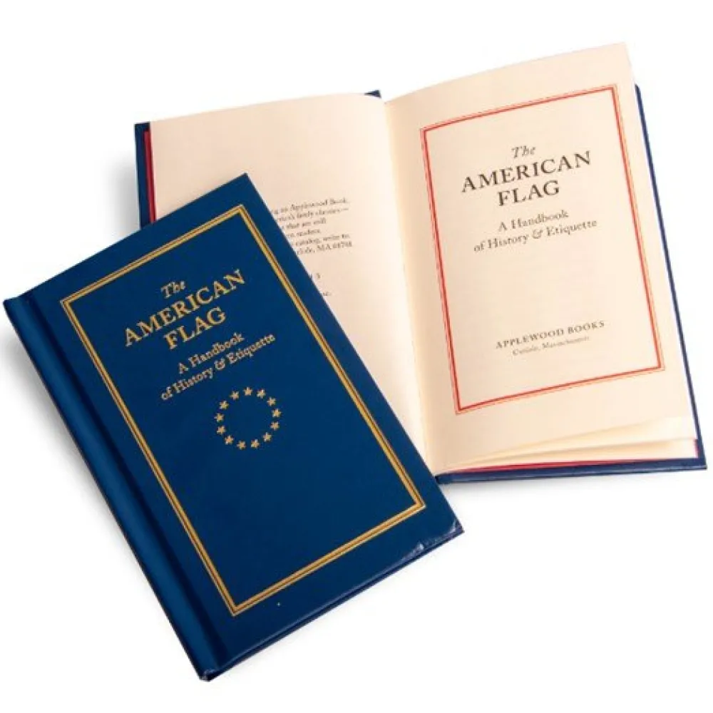 APPLEWOOD BOOKS The American Flag: A Handbook of History & Etiquette