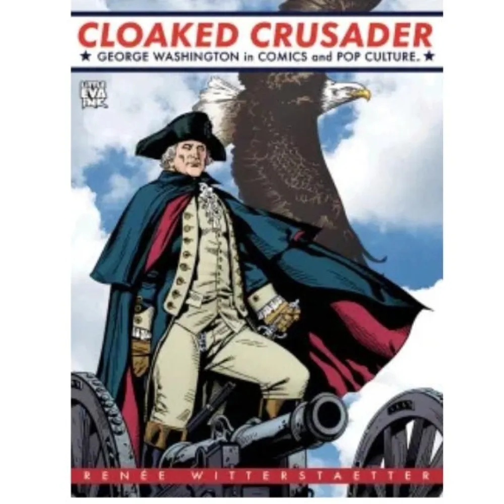 EVA R WITTERSTAETTER The Cloaked Crusader