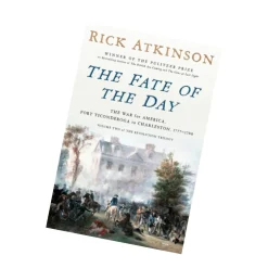 PENGUIN RANDOM HOUSE LLC The Fate of The Day by Rick Atkinson