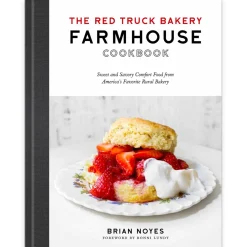 PENGUIN RANDOM HOUSE LLC The Red Truck Bakery Farmhouse Cookbook: Sweet and Savory Comfort Food from America's Favorite Rural Bakery