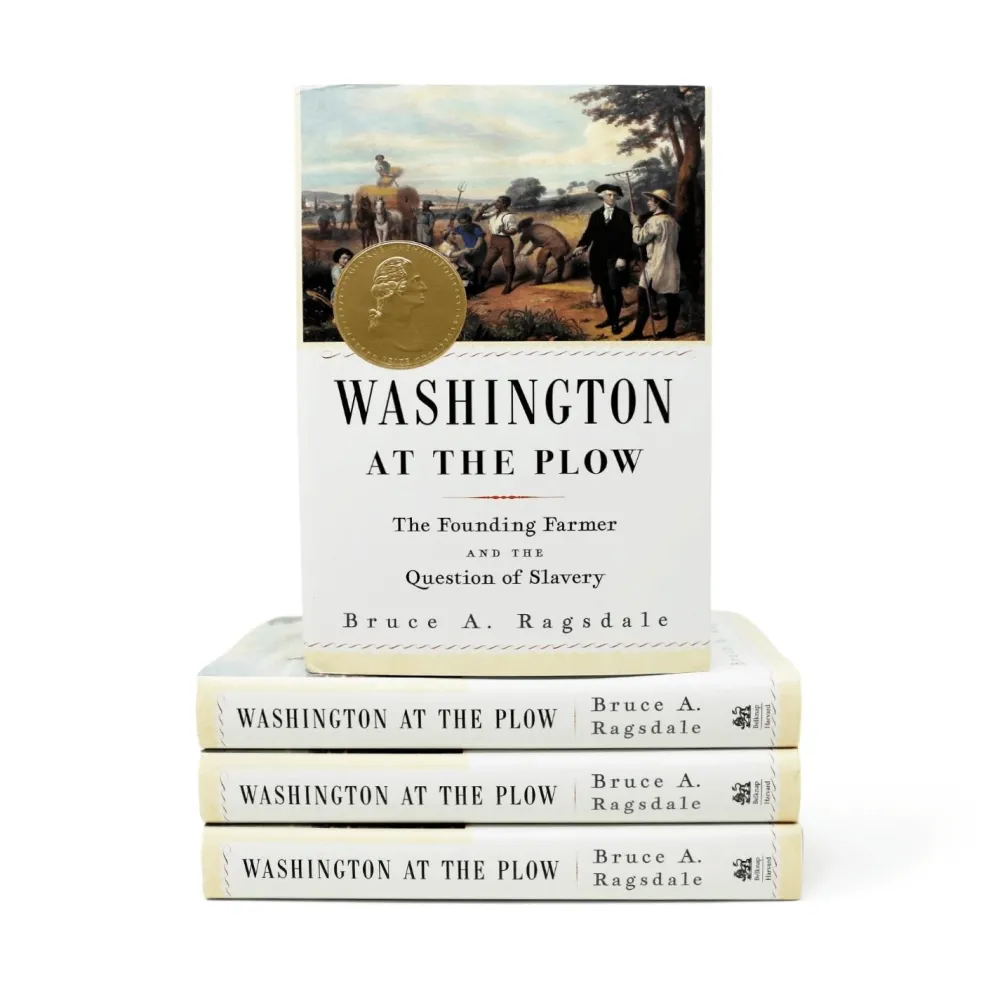 HARVARD UNIVERSITY PRESS Washington at the Plow: The Founding Farmer and the Question of Slavery