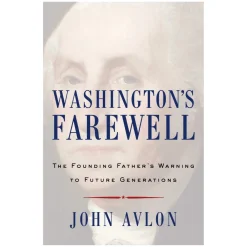 SIMON & SCHUSTER Washington's Farewell Warning : The Founding Father's Warning to Future Generations